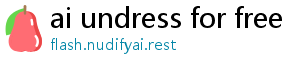 ai undress for free