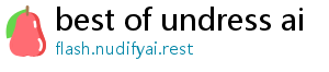 best of undress ai