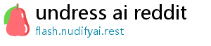 undress ai reddit